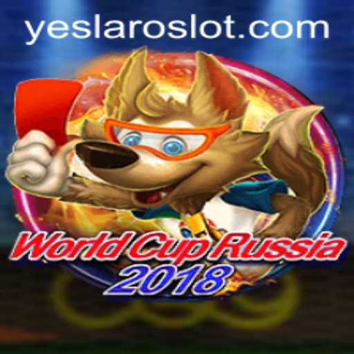 The Ultimate Guide to WorldCupRussia2018 and the Exciting YES LARO Feature